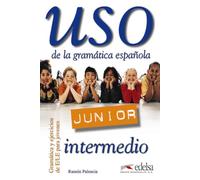 Uso de la gramatica espanola - Junior: Libro del alumno: intermedio