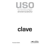 Uso de la gramatica espanola: Nivel avanzado - clave - edition 2011 (Gramática - Jóvenes y adultos - Uso - Uso de la gramática avanzado)