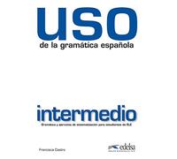 Uso de la gramatica espanola: Nivel intermedio - edition 2010 (revised and i (Gramática - Jóvenes y adultos - Uso - Uso de la gramática intermedio)