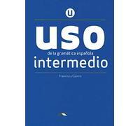 Uso de la gramatica espanola: Nivel Intermedio - New edition 2020
