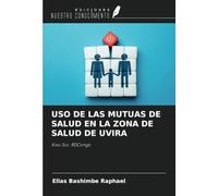 USO DE LAS MUTUAS DE SALUD EN LA ZONA DE SALUD DE UVIRA: Kivu Sur, RDCongo