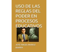 USO DE LAS REGLAS DEL PODER EN PROCESOS EDUCATIVOS
