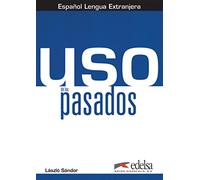 Uso de los pasados: Libro del alumno (A1-C1)