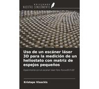 Uso de un escáner láser 3D para la medición de un heliostato con matriz de espejos pequeños: Experimente con el escáner láser Faro Focus3D S 120