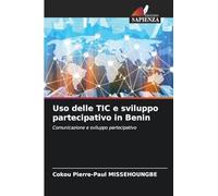 Uso delle TIC e sviluppo partecipativo in Benin: Comunicazione e sviluppo partecipativo