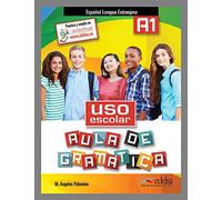 Uso escolar A1 aula de gramática: Libro del alumno (A1)
