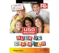 Uso escolar. Aula de gramatica: Libro del alumno (A2+)