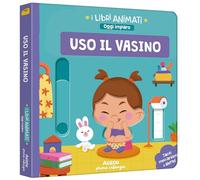 Uso il vasino. I libri animati. Oggi imparo