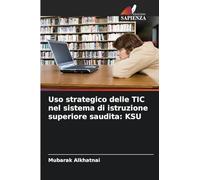 Uso strategico delle TIC nel sistema di istruzione superiore saudita: Ksu