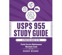 USPS 955 Study Guide: A Practical Guide to the Postal Service Maintenance Mechanic Examination