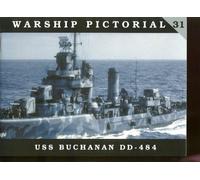USS Buchanan DD-484 (Warship Pictorial No. 31)