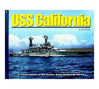USS California: A Visual History of the Golden State Battleship BB-44 (Visual History Series)