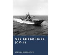USS Enterprise (CV-6): America’s Legendary Carrier (The World War II Library: Weapons)