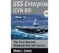 USS Enterprise (CVN-65): The First Nuclear Powered Aircraft Carrier