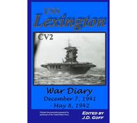 USS LEXINGTON (CV2) War Diary December 7 1941 - May 8 1942