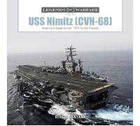 USS Nimitz (CVN-68) : America’s Supercarrier: 1975 to the Present