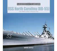 USS North Carolina (Bb-55): From WWII Combat to Museum Ship (Legends of Warfare: Naval): 4