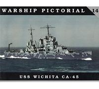USS Wichita CA-45 (Warship Pictorial No. 14)