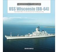 USS Wisconsin (BB-64): From World War II to the Persian Gulf to Museum Ship (Legends of Warfare: Naval): 15