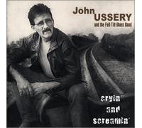 Ussery, John - Cryin' and Screamin' (US Import)