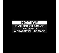 USSP&S 1x Notice. If you soil or damage this vehicle a charge will be made - 100x35mm Window Sticker - Security, CCTV, Car, Van, Decal