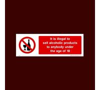 USSP&S It is illegal to sell alcohol to anybody under the age of 18 Plastic Sign with double sided fixing tape (PG21) - No Dogs, Employees, Mobiles, Food & Drink, Vehicle