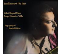 USTAD SHUJA KHAN / ENAYET HOSSAIN - Excellence On The Sitar