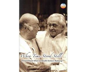 Ustad Vilayat Khan And Pandit Kishan Maharaj: When Time Stood... [DVD]
