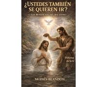 ¿USTEDES TAMBIÉN SE QUIEREN IR?: #3 Los Beneficios del Bautismo