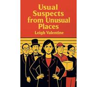 Usual Suspects from Unusual Places