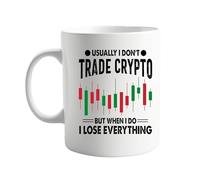 Usually I Don't Trade Crypto But When I Do I Lose Everything - Funny 11oz Coffee Mug for Cryptocurrency Enthusiasts, Day Traders, and Blockchain Fans - Humorous Ceramic Mug for Office or Home Use