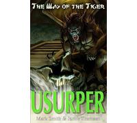 Usurper!: Volume 3 (Way of the Tiger)