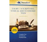 Usury / A Scriptural, Ethical and Economic View (Cram Edition)