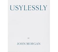 Usylessly Edition Two by John Morgan