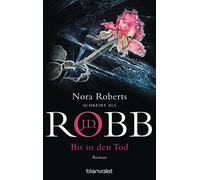 Uta Hege J. D. Robb Bis in den Tod: Roman (Eve Dallas, Band 4) (Paperback)