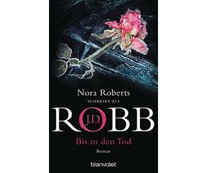 Uta Hege J. D. Robb Bis in den Tod: Roman (Eve Dallas, Band 4) (Paperback)