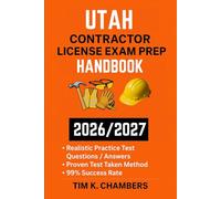 UTAH CONTRACTOR LICENSE EXAM PREP HANDBOOK: A trusted reference for passing the exam on your first try