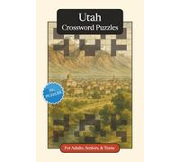 Utah Crossword Puzzles: Crossword Puzzles with Easy to Read Print about Utah, History, Geography and More | 6x9 inches, 120 pages | 50+ Puzzles ... ... Relaxation (U.S. States Crossword Puzzles)