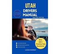 UTAH DRIVERS MANUAL: Comprehensive Guide to Passing the Utah Drivers Test and Safe Driving (DRIVERS GUIDE)