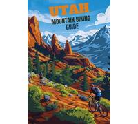 Utah Mountain Biking Guide