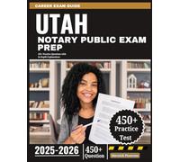Utah Notary Public Exam Prep 2025-2026: 450+ Practice Questions with In-Depth Explanations