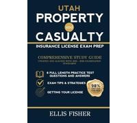 UTAH PROPERTY AND CASUALTY INSURANCE LICENSE EXAM PREP: From Basics to Exam Readiness (Property & Casualty Exam Success Series)