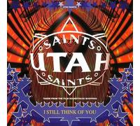 Utah Saints - Utah Saints - I Still Think Of You (Too Much To Swallow PtII) - FFRR