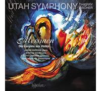 Utah Symphony Orchestra; Thierry Fischer - Messiaen: Des canyons aux etoiles