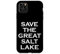 Utah Water Conservation Activist - Save The Great Salt Lake Case for iPhone 11 Pro Max