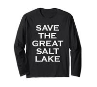 Utah Water Conservation Activist - Save The Great Salt Lake Long Sleeve T-Shirt