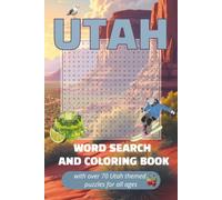 Utah Word Search and Coloring Book: Fun Word Searches and Coloring on Themed Pages Featuring Utah Sites, Food, People, National and State Parks, Outdoors Activities, and More / 6x9" / 70+ Puzzles /