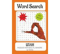 Utah Word Search Puzzle Book: Word Searchs With Easy to Read Print about Utah, Zion, National Parks, Mountains and More | 6x9 inches | 50+ ... Holidays, and Free Times and Travel