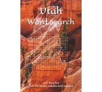 Utah Word Search: Word Searches with Easy to Read Print about Utah, its National Parks, Scenic Views and more | 6x9 inches, 110 pages | 50+ Puzzles…Great gift for vacation, travel and Utah lovers.