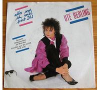 Ute Berling - Alles, was ich will, bist du (saving all my love for you; 1986) / Vinyl single [Vinyl-Single 7'']